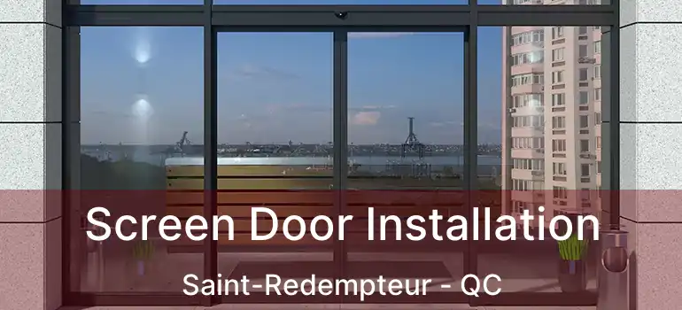  Screen Door Installation Saint-Redempteur - QC