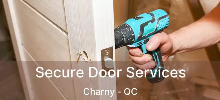  Secure Door Services Charny - QC