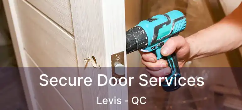  Secure Door Services Levis - QC