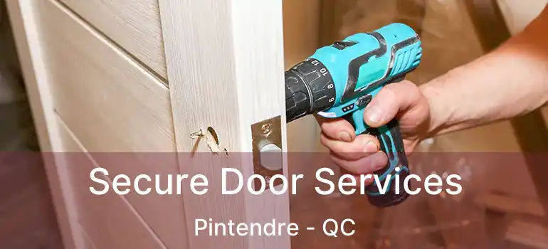  Secure Door Services Pintendre - QC