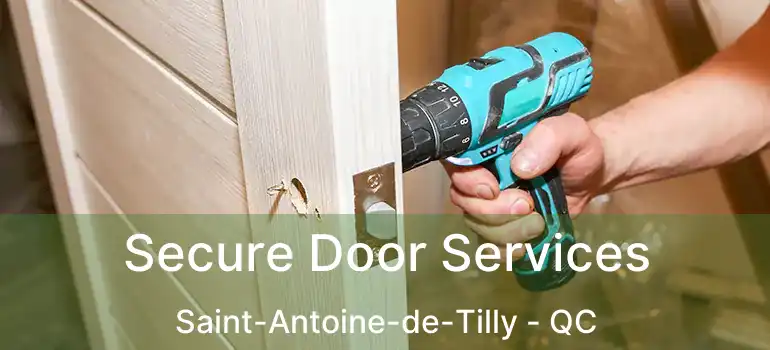  Secure Door Services Saint-Antoine-de-Tilly - QC