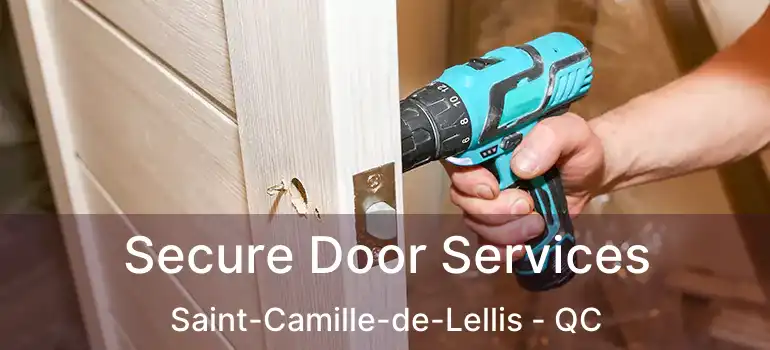  Secure Door Services Saint-Camille-de-Lellis - QC