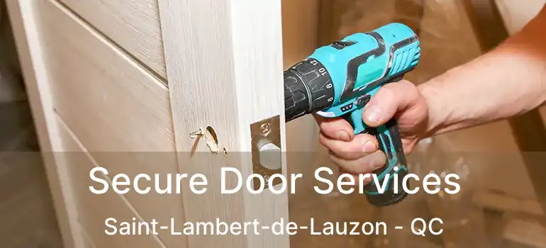  Secure Door Services Saint-Lambert-de-Lauzon - QC