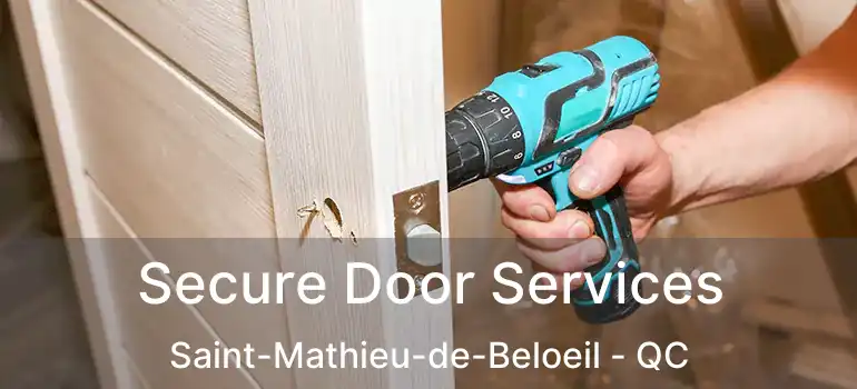  Secure Door Services Saint-Mathieu-de-Beloeil - QC