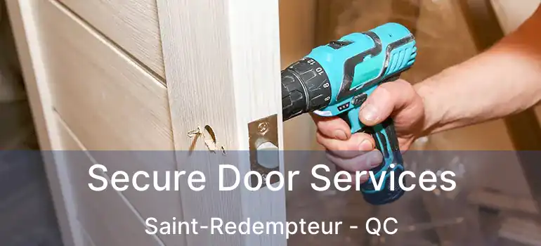  Secure Door Services Saint-Redempteur - QC