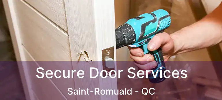  Secure Door Services Saint-Romuald - QC