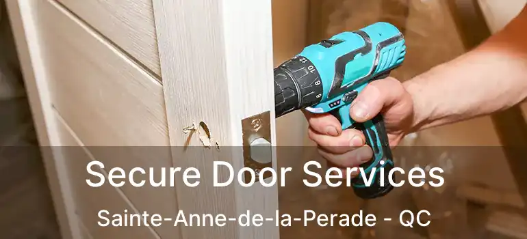  Secure Door Services Sainte-Anne-de-la-Perade - QC