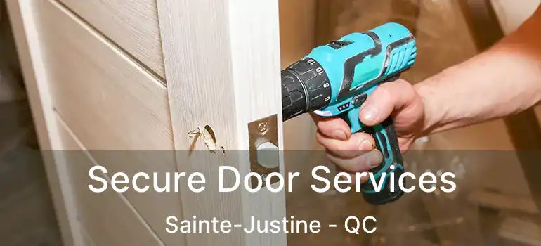  Secure Door Services Sainte-Justine - QC
