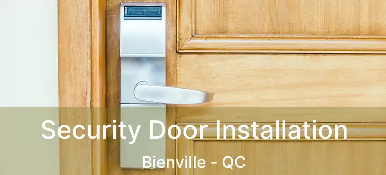  Security Door Installation Bienville - QC