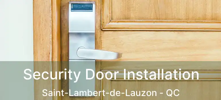  Security Door Installation Saint-Lambert-de-Lauzon - QC
