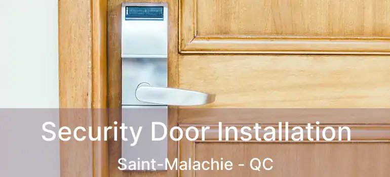  Security Door Installation Saint-Malachie - QC