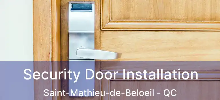  Security Door Installation Saint-Mathieu-de-Beloeil - QC