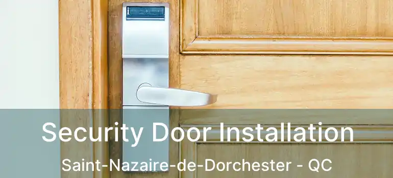  Security Door Installation Saint-Nazaire-de-Dorchester - QC