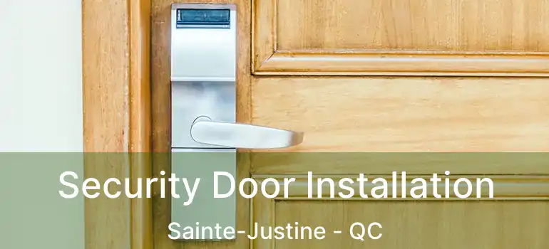  Security Door Installation Sainte-Justine - QC
