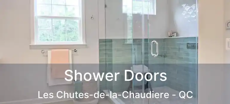  Shower Doors Les Chutes-de-la-Chaudiere - QC