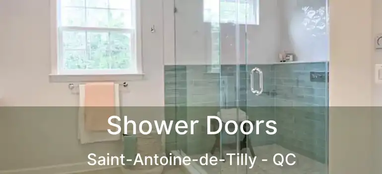  Shower Doors Saint-Antoine-de-Tilly - QC