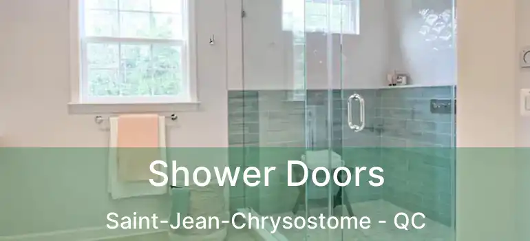  Shower Doors Saint-Jean-Chrysostome - QC