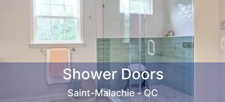 Shower Doors Saint-Malachie - QC