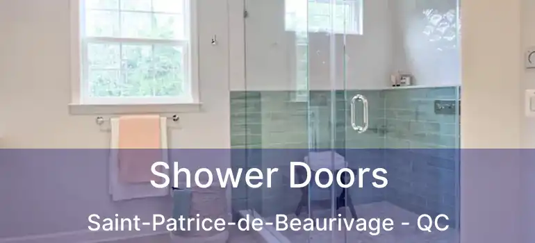  Shower Doors Saint-Patrice-de-Beaurivage - QC