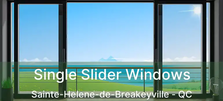  Single Slider Windows Sainte-Helene-de-Breakeyville - QC
