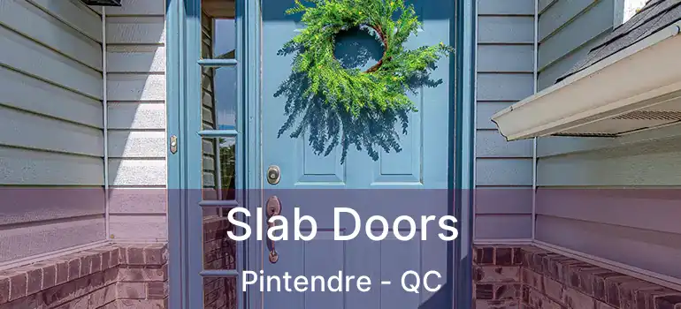  Slab Doors Pintendre - QC