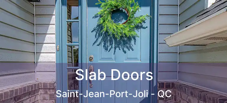  Slab Doors Saint-Jean-Port-Joli - QC