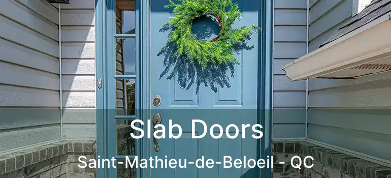 Slab Doors Saint-Mathieu-de-Beloeil - QC