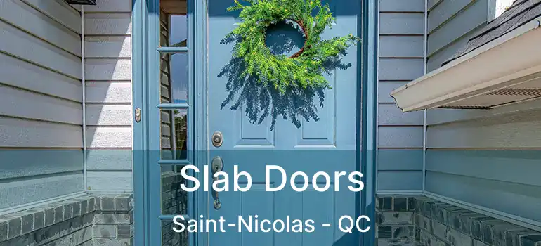  Slab Doors Saint-Nicolas - QC