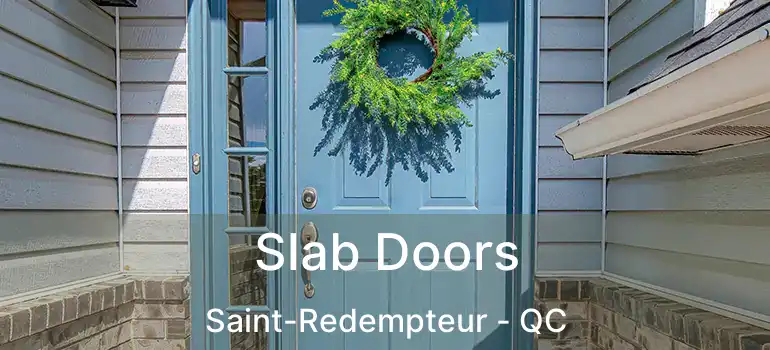  Slab Doors Saint-Redempteur - QC