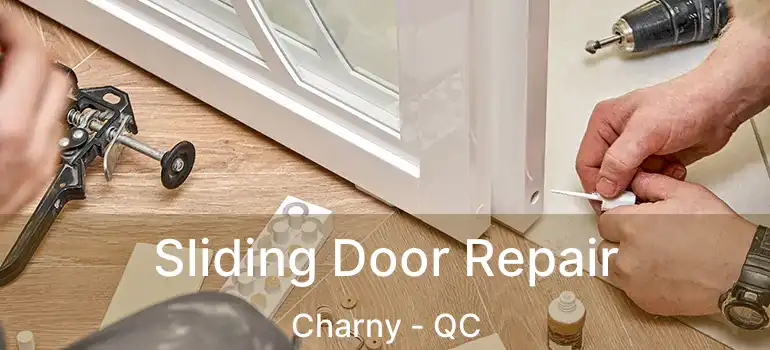  Sliding Door Repair Charny - QC