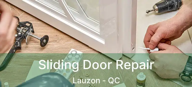  Sliding Door Repair Lauzon - QC