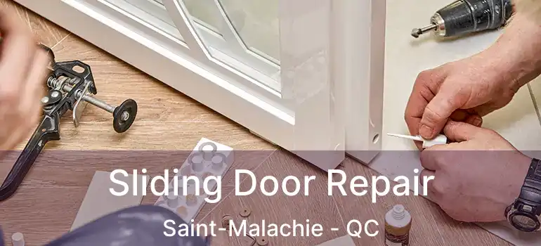  Sliding Door Repair Saint-Malachie - QC