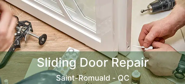  Sliding Door Repair Saint-Romuald - QC