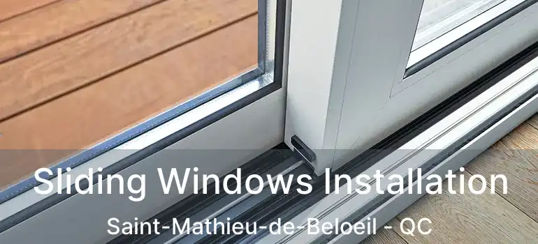  Sliding Windows Installation Saint-Mathieu-de-Beloeil - QC