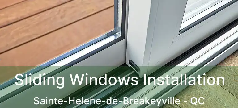  Sliding Windows Installation Sainte-Helene-de-Breakeyville - QC