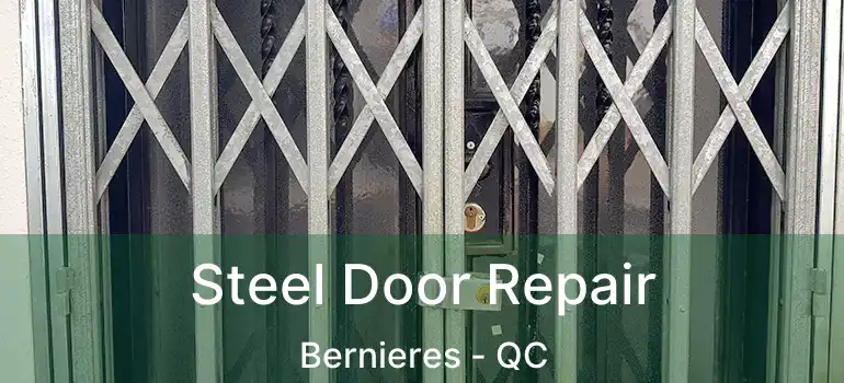  Steel Door Repair Bernieres - QC