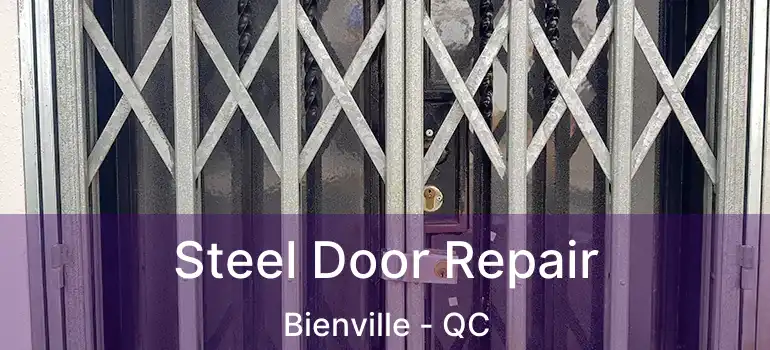  Steel Door Repair Bienville - QC