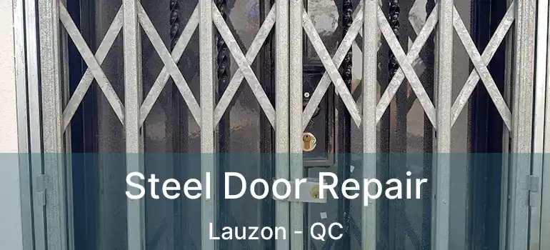  Steel Door Repair Lauzon - QC