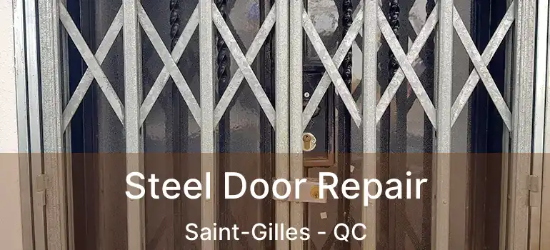 Steel Door Repair Saint-Gilles - QC