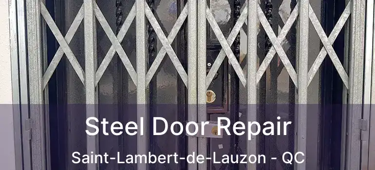  Steel Door Repair Saint-Lambert-de-Lauzon - QC