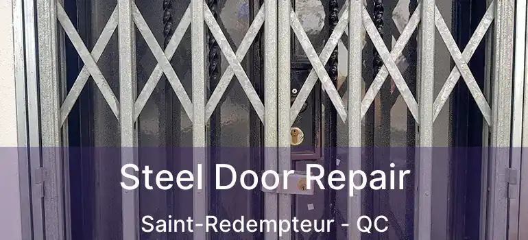  Steel Door Repair Saint-Redempteur - QC