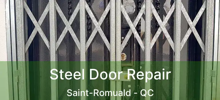  Steel Door Repair Saint-Romuald - QC
