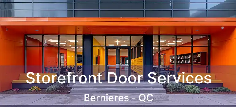  Storefront Door Services Bernieres - QC