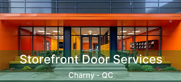  Storefront Door Services Charny - QC