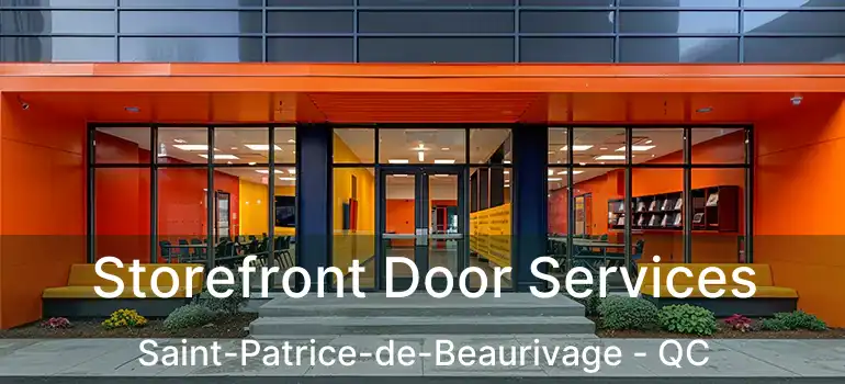  Storefront Door Services Saint-Patrice-de-Beaurivage - QC