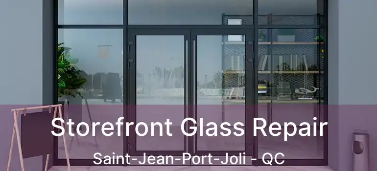  Storefront Glass Repair Saint-Jean-Port-Joli - QC