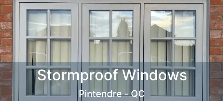  Stormproof Windows Pintendre - QC