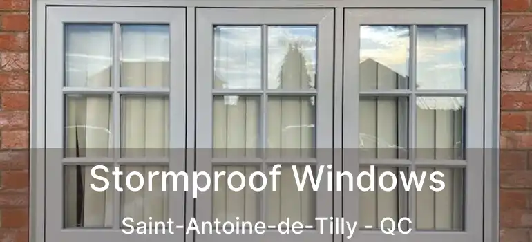  Stormproof Windows Saint-Antoine-de-Tilly - QC