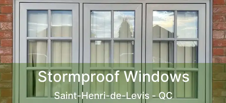 Stormproof Windows Saint-Henri-de-Levis - QC