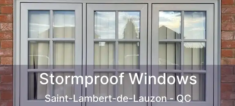  Stormproof Windows Saint-Lambert-de-Lauzon - QC